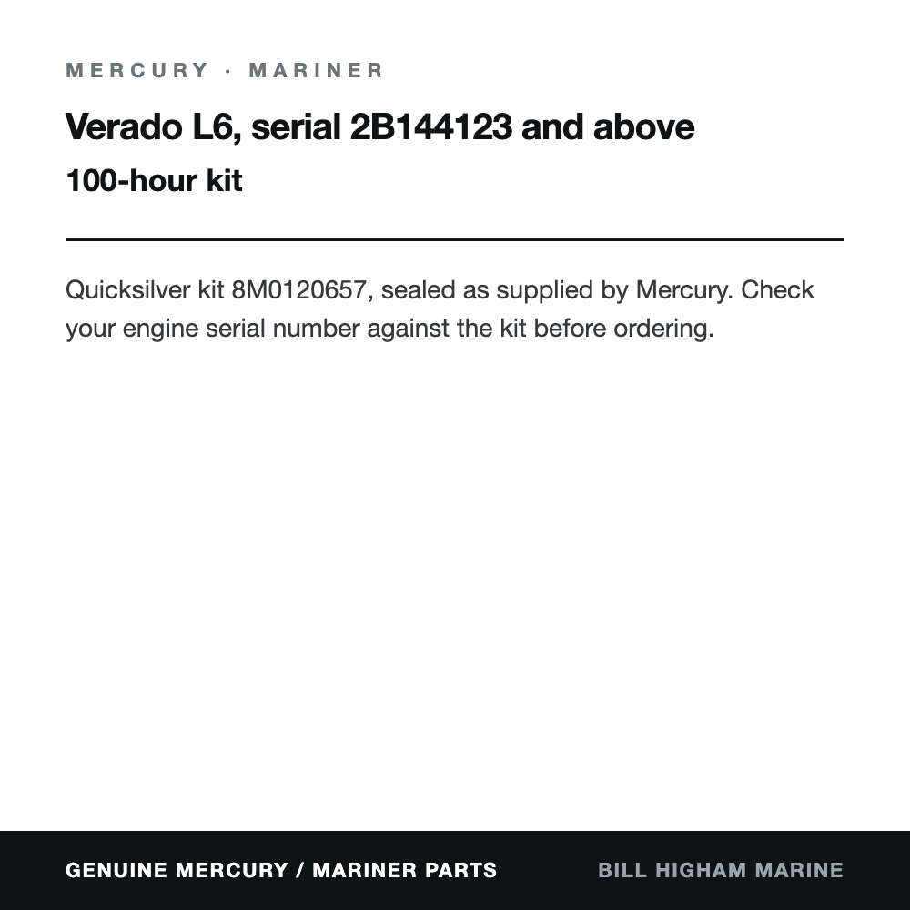 Mercury Verado L6 100hr Service Kit, serial 2B144123 and above (8M0120657) with Oil + FREE Winterisation Kit