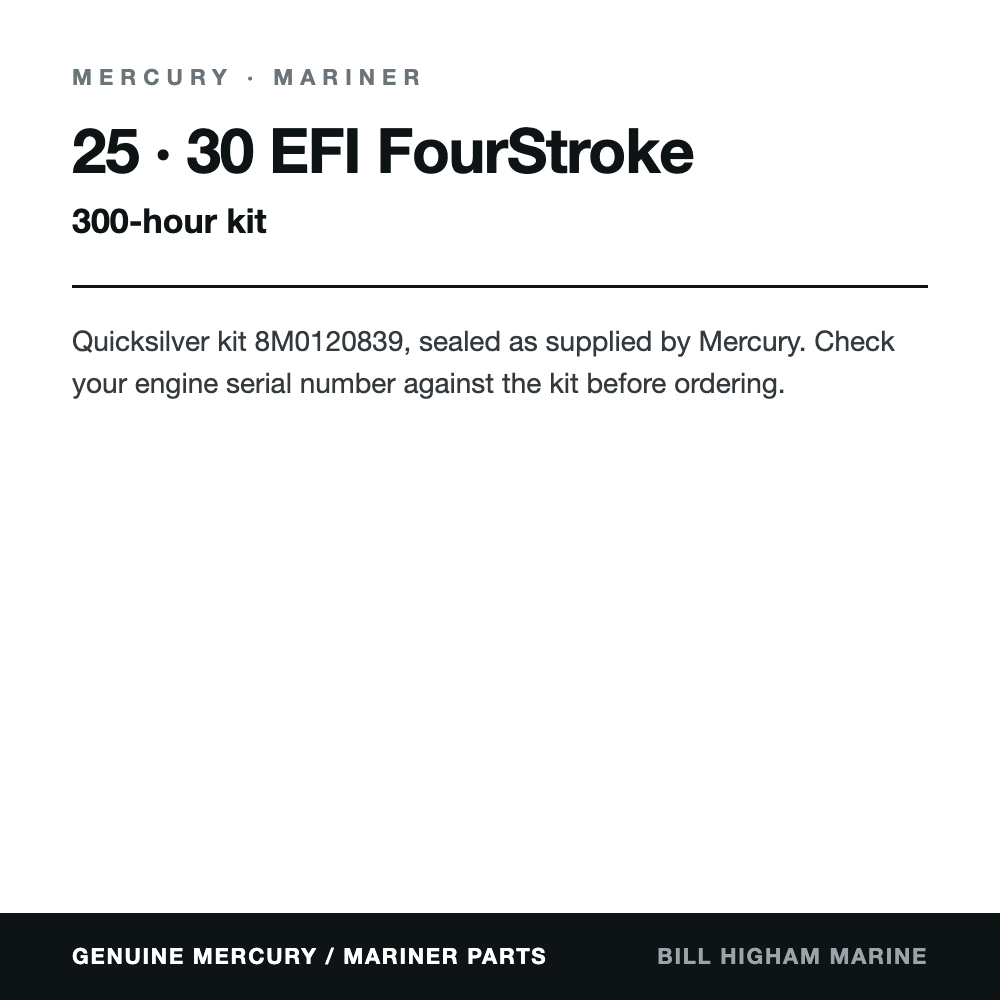 Mercury / Mariner 25-30hp FourStroke 300hr Service Kit (8M0120839): contents