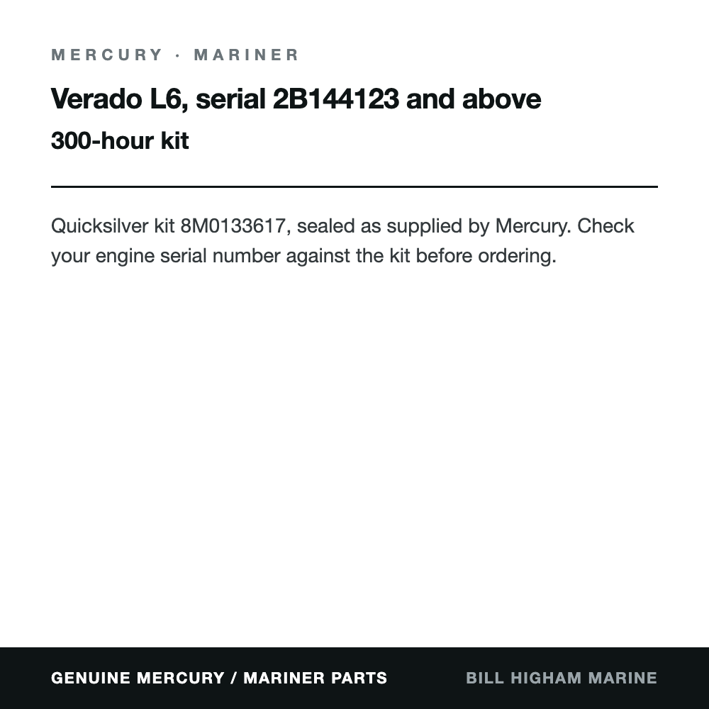 Mercury Verado L6 300hr Service Kit, serial 2B144123 and above (8M0133617)